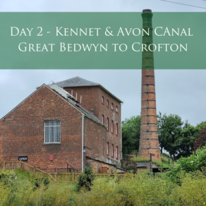 Day 2 - Kennet & Avon Canal - Great Bedwyn to Crofton