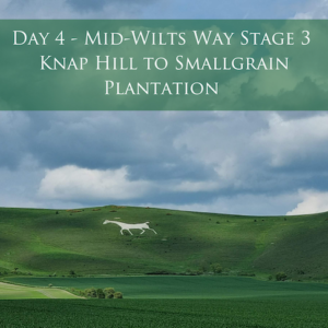 Day 4 - Mid-Wilts Way Stage 3 - Knap Hill to Smallgrain Plantation