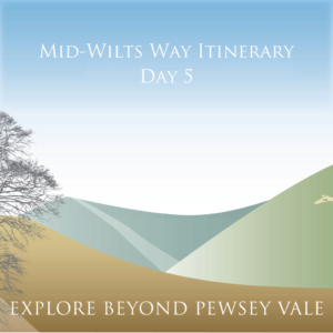 Day 5 - Mid-Wilts Way - Explore Beyond the Vale